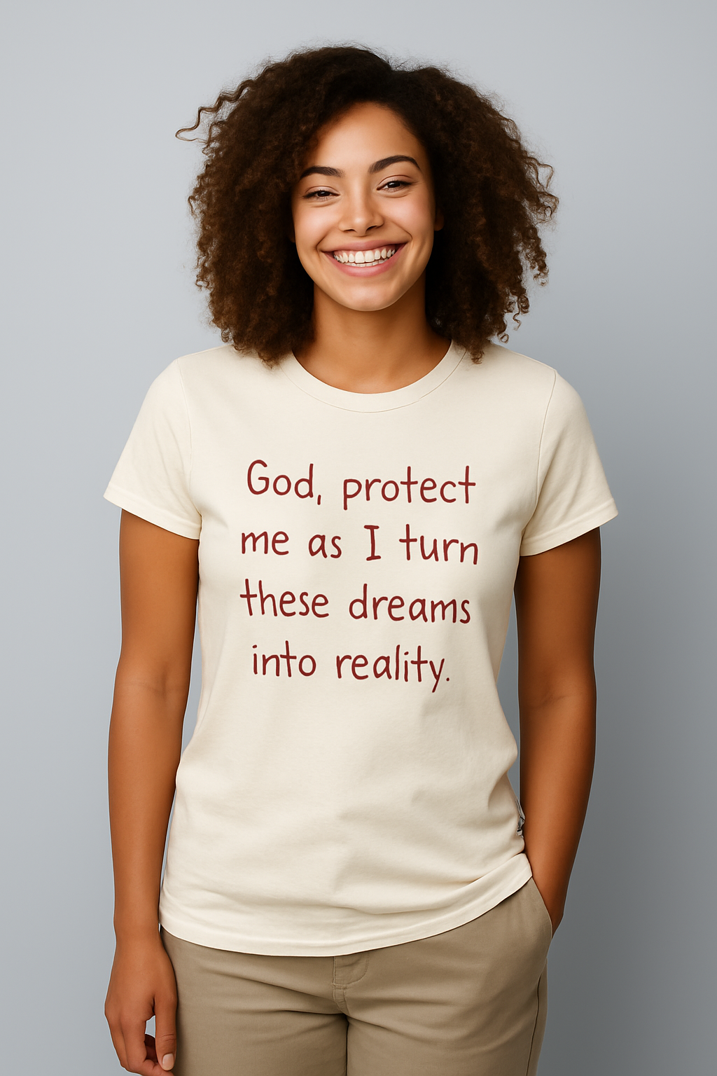 God Protect Me As I Turn These Dreams Into Reality Unisex Tee